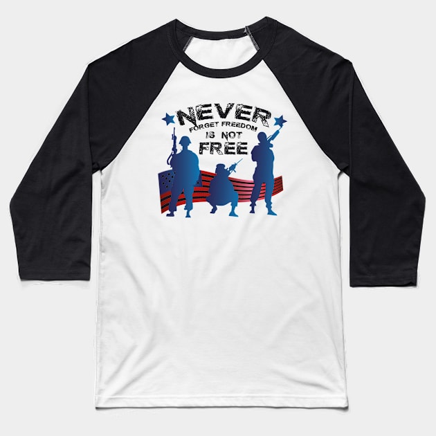 Memorial Day Never Forget Freedom Baseball T-Shirt by chrizy1688